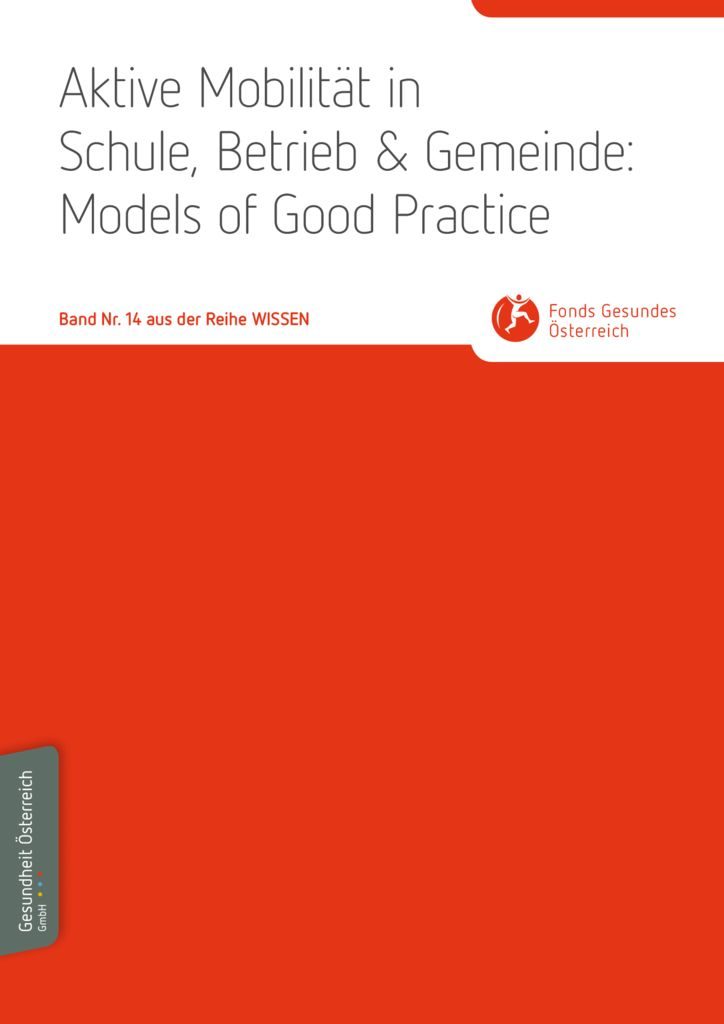 thumbnail of Wissensband 14 Aktive Mobilität in Schule, Betrieb Gemeinde_ Models of Good Practice